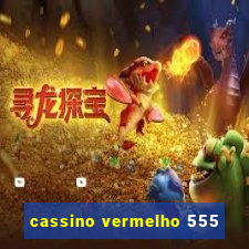 cassino vermelho 555